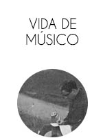 VIDA DE MÚSICO